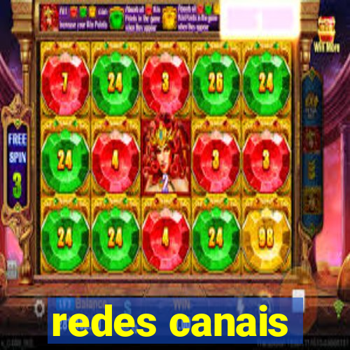 redes canais